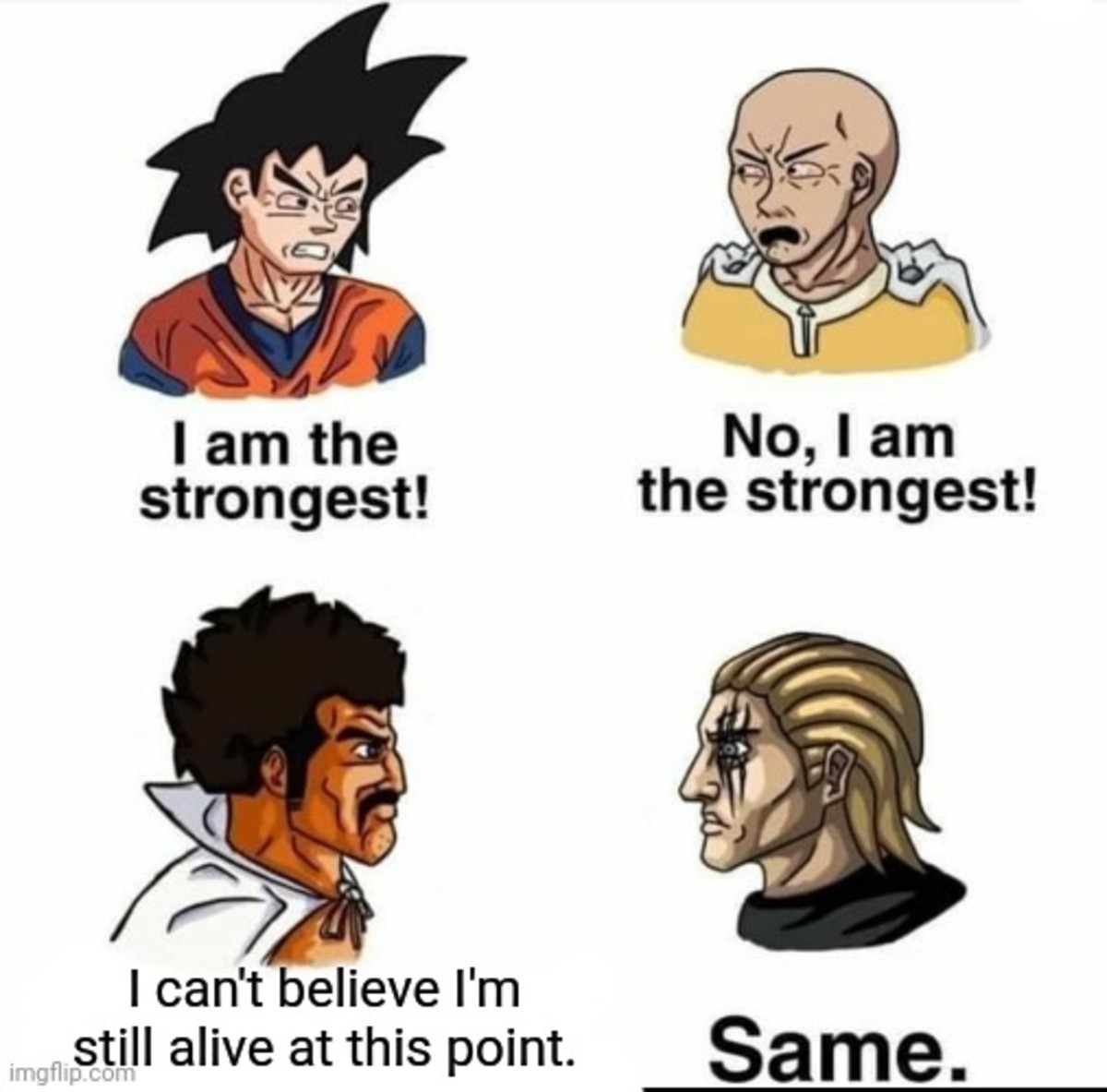 irresolute s. .. I think both Saitama and Goku would be delighted to get their ass beat by one another