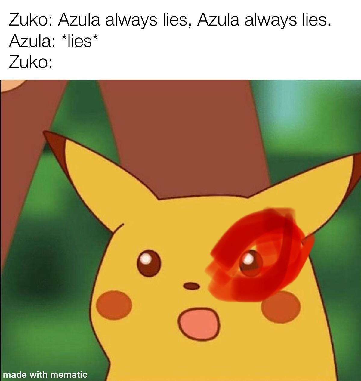 used lazy Seal. .. Zuko when Azula lies to save his ass