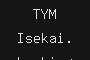 TYM Isekai. Looking for players/GMs